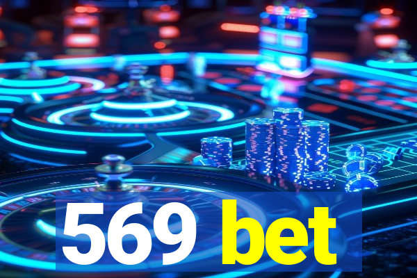 569 bet